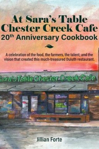 Cover of At Sara's Table Chester Creek Cafe 20th Anniversary Cookbook