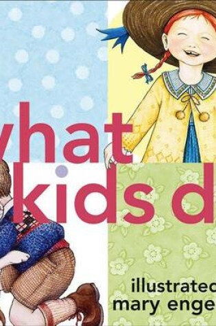 Cover of What Kids Do