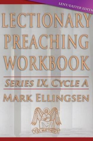 Cover of Lectionary Preaching Workbook, Cycle a - Lent / Easter Edition