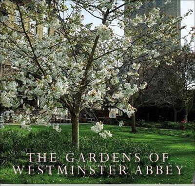 Book cover for The Gardens of Westminster Abbey