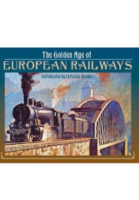 Book cover for Golden Age of European Railways