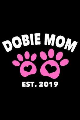 Book cover for Dobie Mom Est. 2019