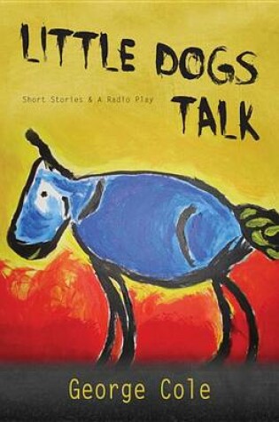 Cover of Little Dogs Talk