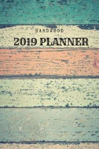 Cover of Hardwood 2019 Planner