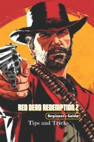 Cover of Red Dead Redemption 2 Beginner's Guide