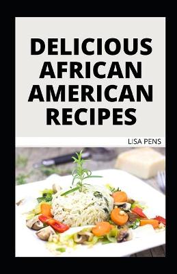 Book cover for Delicious African American Recipes