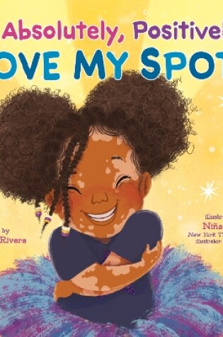 Cover of I Absolutely, Positively Love My Spots