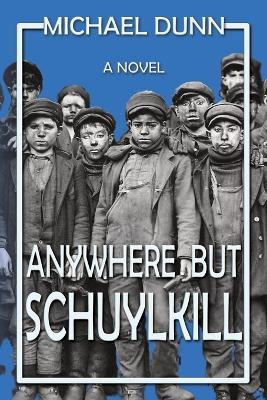 Book cover for Anywhere but Schuylkill