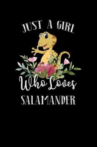 Cover of Just a Girl Who Loves Salamander