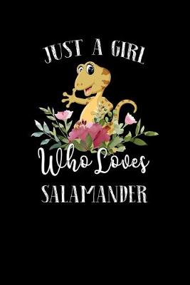 Book cover for Just a Girl Who Loves Salamander