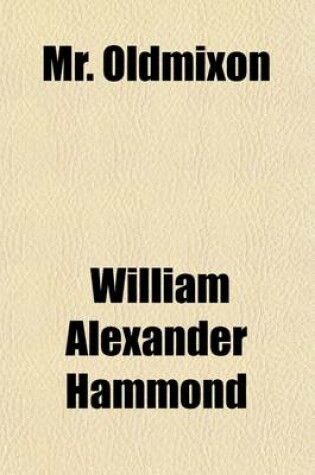 Cover of Mr. Oldmixon; A Novel