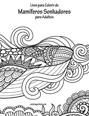 Cover of Livro para Colorir de Mamíferos Sonhadores para Adultos