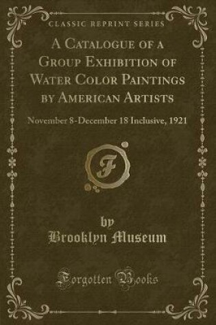 Cover of A Catalogue of a Group Exhibition of Water Color Paintings by American Artists