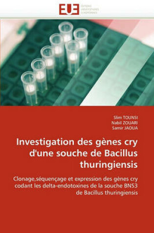 Cover of Investigation Des G nes Cry d''une Souche de Bacillus Thuringiensis