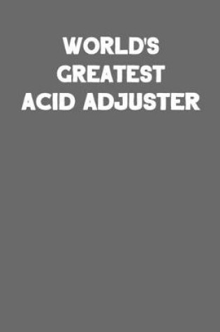 Cover of World's Greatest Acid Adjuster