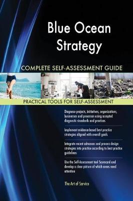 Book cover for Blue Ocean Strategy Complete Self-Assessment Guide