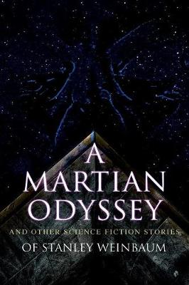 Book cover for A Martian Odyssey and Other Science Fiction Stories of Stanley Weinbaum