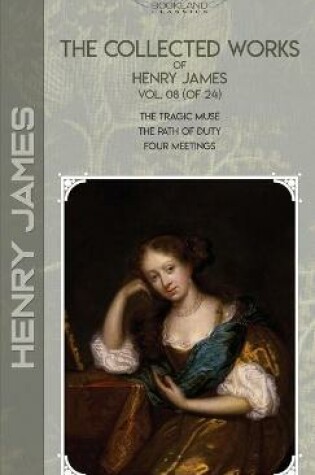 Cover of The Collected Works of Henry James, Vol. 08 (of 24)