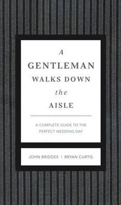 Cover of A Gentleman Walks Down the Aisle