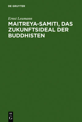 Book cover for Maitreya-Samiti, Das Zukunftsideal Der Buddhisten