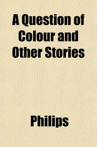 Cover of A Question of Colour and Other Stories