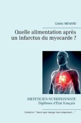 Cover of Quelle alimentation après un infarctus du myocarde ?