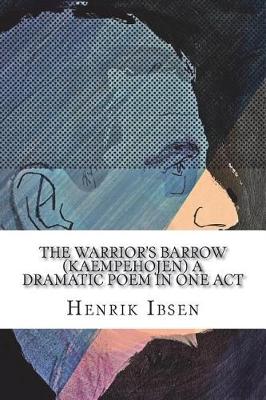 Book cover for The Warrior's Barrow (Kaempehojen) A Dramatic Poem in One Act