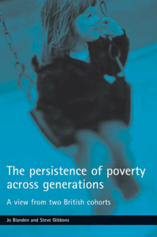 Cover of The persistence of poverty across generations