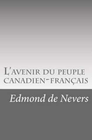 Cover of L'avenir du peuple canadien-francais