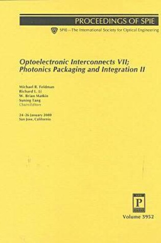 Cover of Optoelectronic Inteconnects VII; Photonics Packaging and Integration II