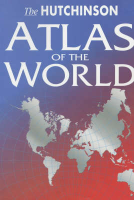 Book cover for The Hutchinson Atlas of the World