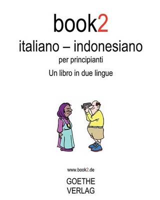 Book cover for Book2 Italiano - Indonesiano Per Principianti