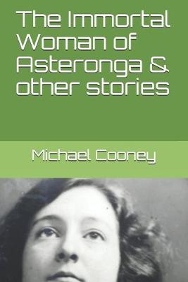 Book cover for The Immortal Woman of Asteronga & other stories