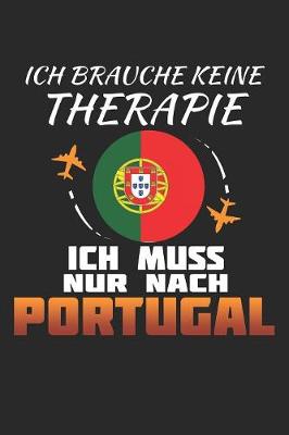 Book cover for Ich Brauche Keine Therapie Ich Muss Nur Nach Portugal