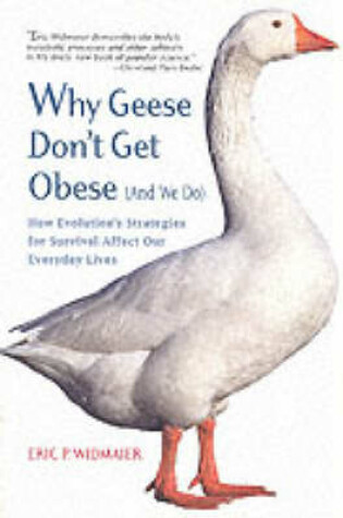 Cover of Why Geese Don't Get Obese (and We Do)