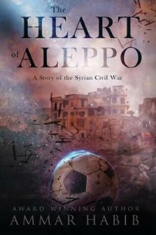 Cover of The Heart of Aleppo