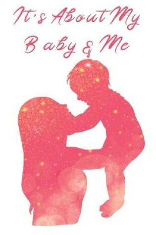 Cover of It's My Baby & Me