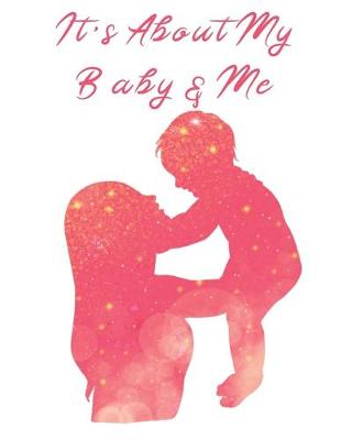 Book cover for It's My Baby & Me