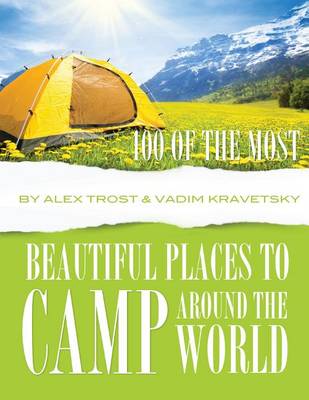 Book cover for 100 of the Most Beautiful Places to Camp Around the World