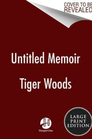 Cover of Untitled Tiger Woods Memoir