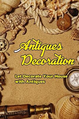 Book cover for Antiques Decoration