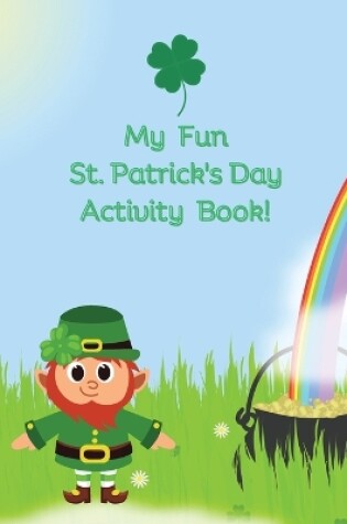 Cover of My Fun St. Patrick's Day Activity Book