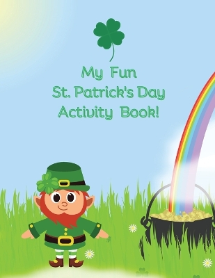 Book cover for My Fun St. Patrick's Day Activity Book