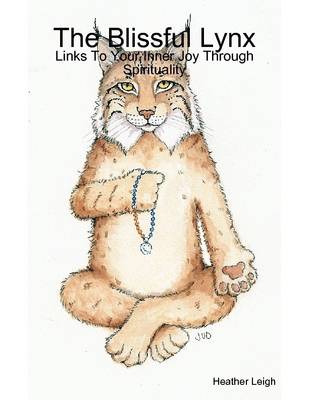 Book cover for The Blissful Lynx: Links To Your Inner Joy Through Spirituality