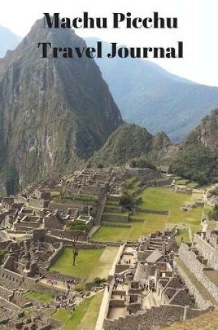 Cover of Machu Picchu Travel Journal
