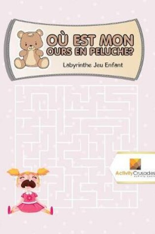 Cover of Où Est Mon Ours En Peluche?