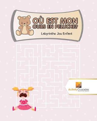 Book cover for Où Est Mon Ours En Peluche?