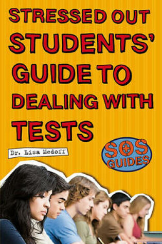 Cover of SOS: Stressed Out Students' Guide to Dealing with Tests
