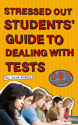 Book cover for SOS: Stressed Out Students' Guide to Dealing with Tests