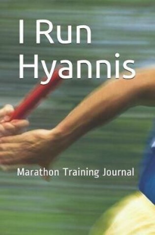 Cover of I Run Hyannis